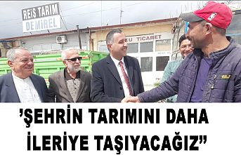 Mahmut Ünüvar: ‘’Şehrin tarımını daha ileriye...