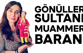 Gönüller Sultanı Muammer Baran