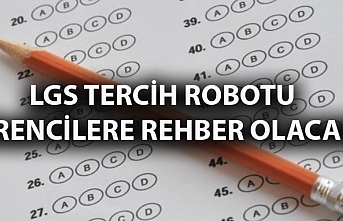 LGS Tercih Robotu Örencilere Rehber Olacak